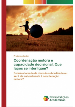 Coordenação motora e capacidade decisional