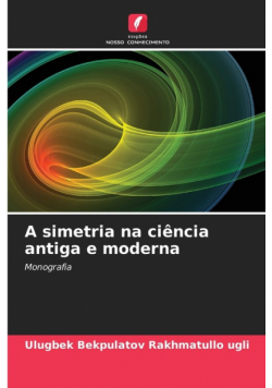 A simetria na ciência antiga e moderna