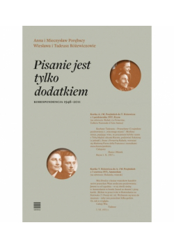 Pisanie jest tylko dodatkiem Korespondencja 1946-2011