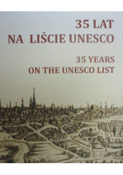 35 lat na liście Unesco