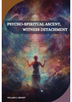 Psycho-spiritual ascent, witness detachment