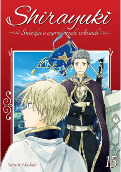 Shirayuki. Śnieżka o czerwonych włosach. Tom 15