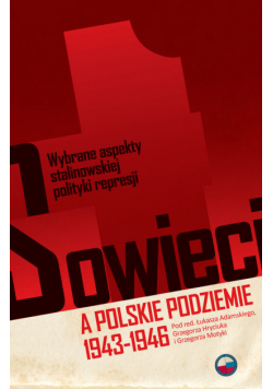 Sowieci a polskie podziemie 1943-1946