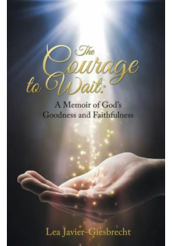 The Courage  to Wait