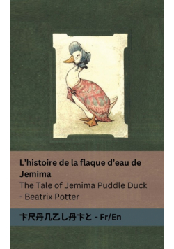 L'histoire de la flaque d'eau de Jemima / The Tale of Jemima Puddle Duck