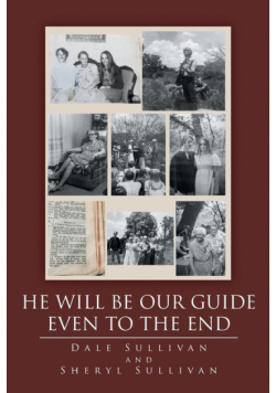 He Will Be Our Guide Even To The End