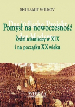 Pomysł na nowoczesność żydzi niemccy w XIX