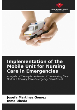 Implementation of the Mobile Unit for Nursing Care in Emergencies