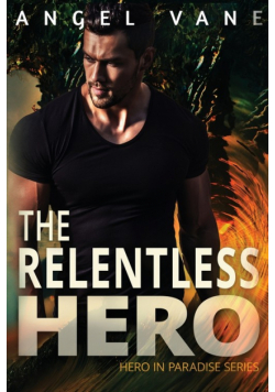The Relentless Hero