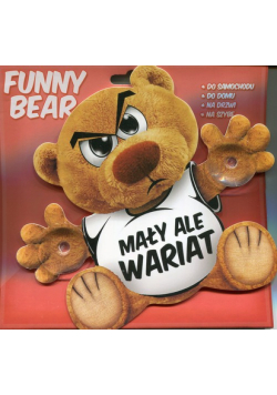 Funny Bear Mały, ale wariat