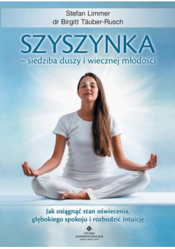 Szyszynka – siedziba duszy i wiecznej młodości