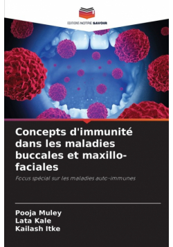Concepts d'immunité dans les maladies buccales et maxillo-faciales