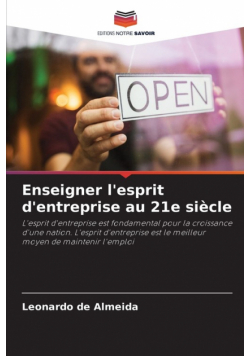 Enseigner l'esprit d'entreprise au 21e siècle