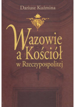 Wazowie a Kościół w Rzeczypospolitej