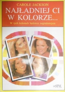 Najładniej ci w kolorze...