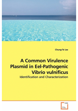 A Common Virulence Plasmid in Eel-Pathogenic Vibrio vulnificus - Identification and Characterization