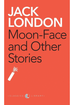 Moon-Face And Other Stories