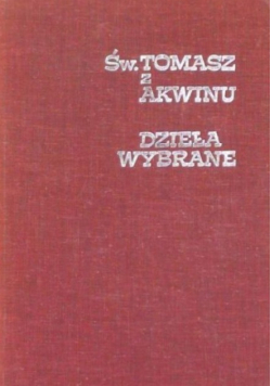 Św Tomsz z Akwinu Dzieła wybrane