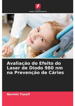 Avaliação do Efeito do Laser de Diodo 980 nm na Prevenção de Cáries