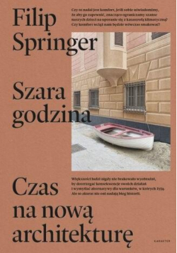 Szara godzina. Czas na nową architekturę