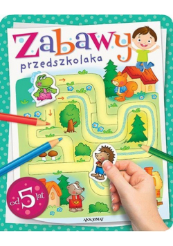 Zabawy przedszkolaka od 5 lat