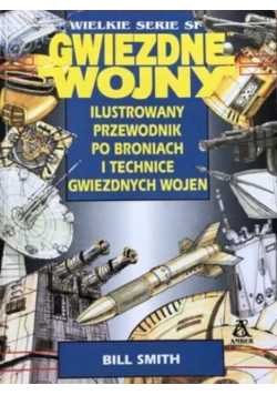 Gwiezdne Wojny Ilustrowany przewodnik po broniach