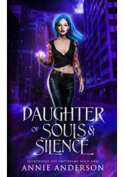 Daughter of Souls & Silence