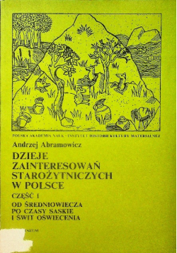 Dzieje zainteresowań starożytniczych w Polsce Część 1