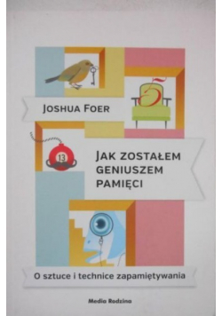 Jak zostałem geniuszem pamięci