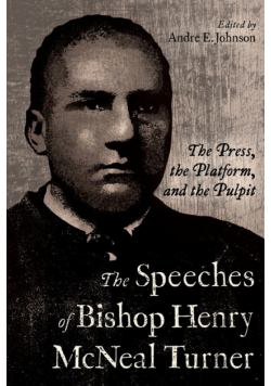 Speeches of Bishop Henry McNeal Turner