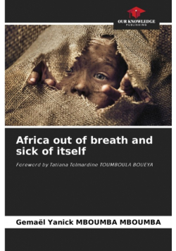 Africa out of breath and sick of itself