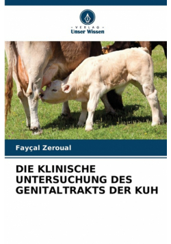 Die Klinische Untersuchung Des Genitaltrakts Der Kuh