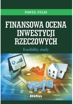 Finansowa ocena inwestycji rzeczowych