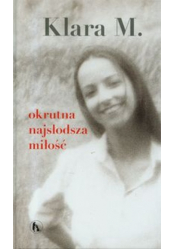 Okrutna najsłodsza miłość