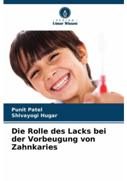 Die Rolle des Lacks bei der Vorbeugung von Zahnkaries