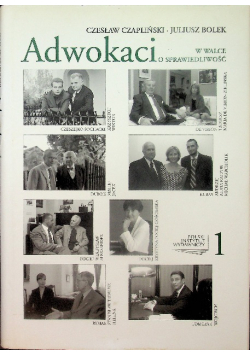 Adwokaci W Walce o Sprawiedliwość Tom 1