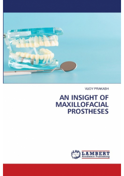 An Insight Of Maxillofacial Prostheses