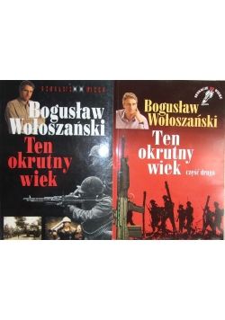 Ten okrutny wiek ,Tom I,II