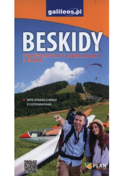 Beskidy Przewodnik po atrakcjach z mapą