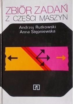 Zbiór zadań z części maszyn