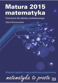 Romanowska Maria - Matura 2015 Matematyka