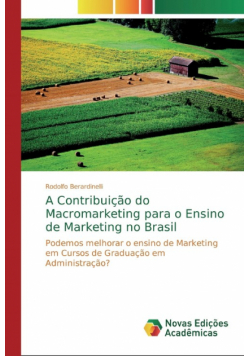 A Contribuição do Macromarketing para o Ensino de Marketing no Brasil