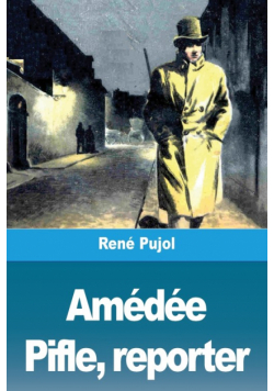 Amédée Pifle, reporter