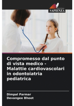 Compromesso dal punto di vista medico - Malattie cardiovascolari in odontoiatria pediatrica