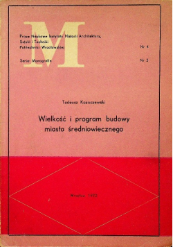 Wielkość i program budowy miasta średniowiecznego