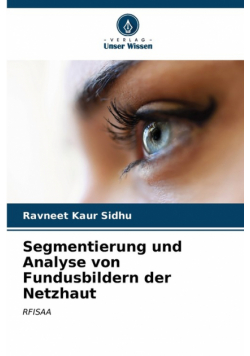 Segmentierung und Analyse von Fundusbildern der Netzhaut