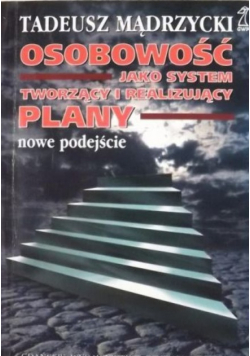 Osobowość jako system tworzący i realizujący plany