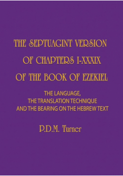 The Septuagint Version Of Chapters I-Xxxix Of The Book Of Ezekiel