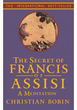 The Secrets of Francis of Assisi