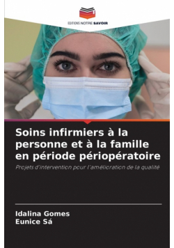 Soins infirmiers à la personne et à la famille en période périopératoire